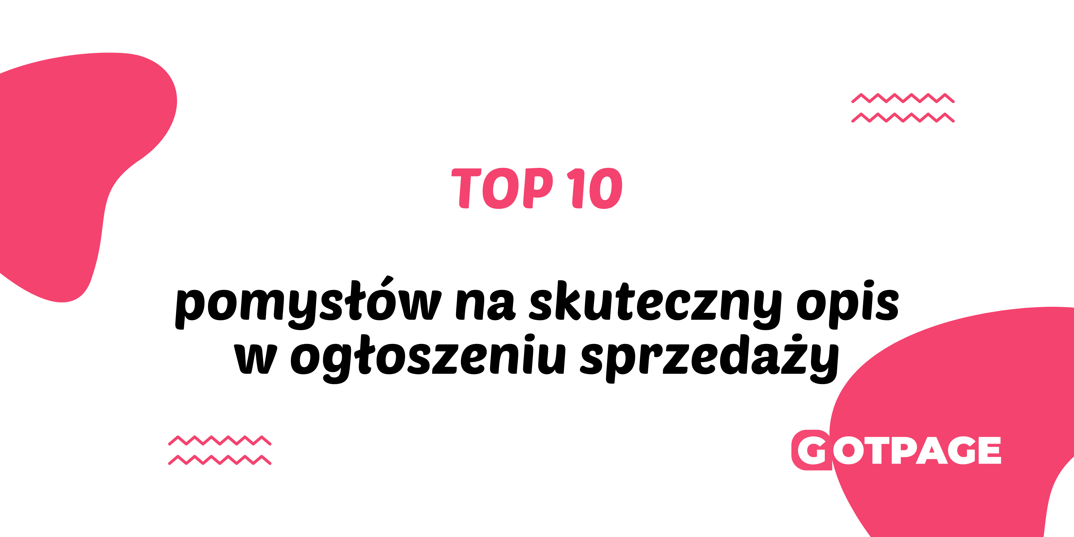 TOP 10 pomysłów na skuteczny opis w ogłoszeniu sprzedaży