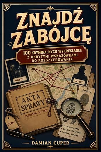 Znajdź Zabójcę: 100 Kryminalnych Wykreślanek z Ukrytymi Wskazówkami do Rozszyfrowania